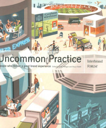 Uncommon Practice: People who deliver a great brand experience