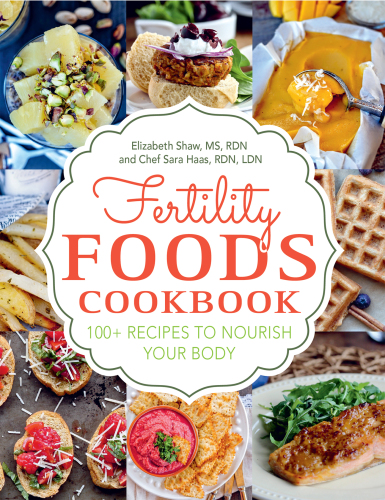 Fertility foods: 100+ recipes to nourish your body