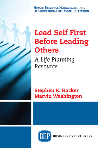 LEAD SELF FIRST BEFORE LEADING OTHERS: a life planning resource
