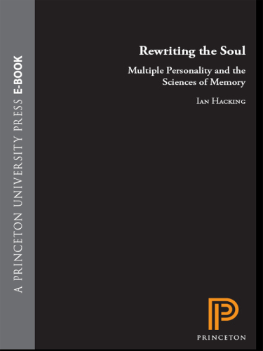Rewriting the soul multiple personality and the sciences of memory