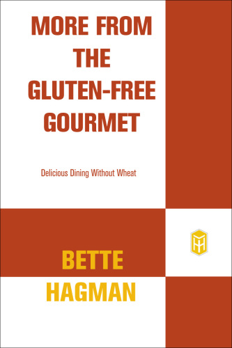 More from the gluten-free gourmet: delicious dining without wheat