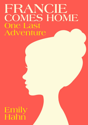 Francie comes home: one last adventure