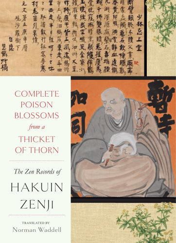 Complete Poison Blossoms From a Thicket of Thorn: the Zen Records of Hakuin Ekaku