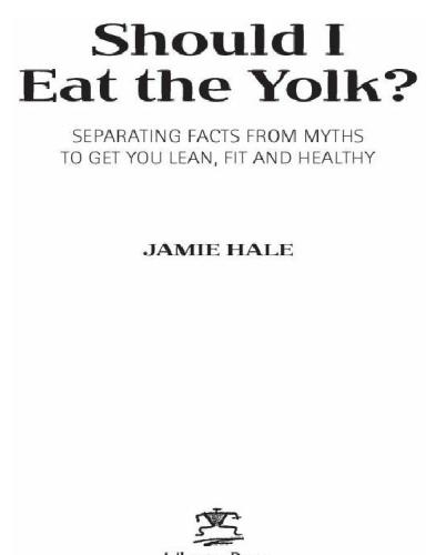 Should I Eat the Yolk: Separating Facts from Myths to Get You Toned, Fit, and Healthy