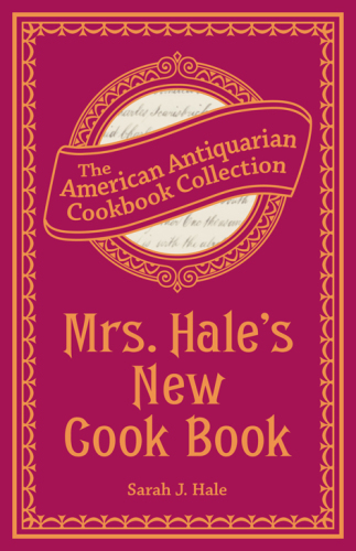 Mrs. Hale's new cook book: [a practical system for private families in town and country