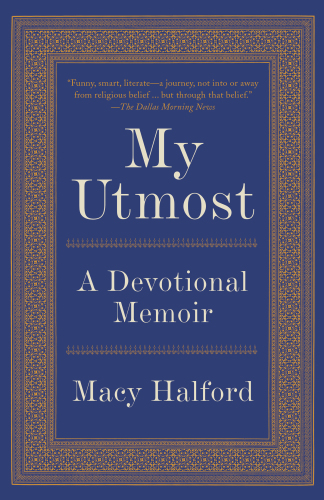 My utmost: a Devotional Memoir