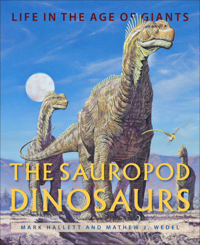 The sauropod dinosaurs: life in the age of giants