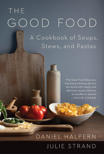 The good food a cookbook of soups, stews, and pastas