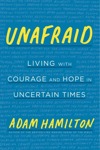 Unafraid: living with courage and hope in uncertain times