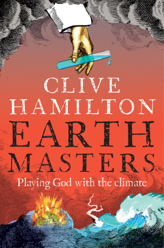 Earthmasters: playing God with the climate