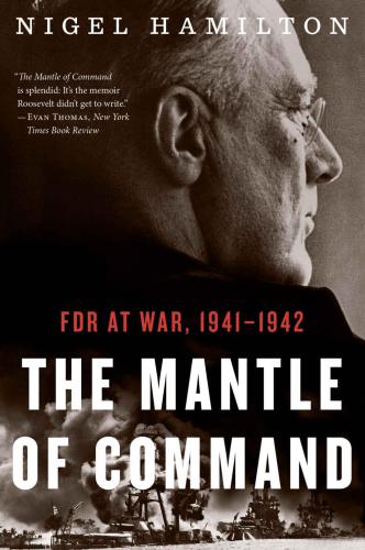 FDR at War, Volume 1: The mantle of command: FDR at war, 1941-1942