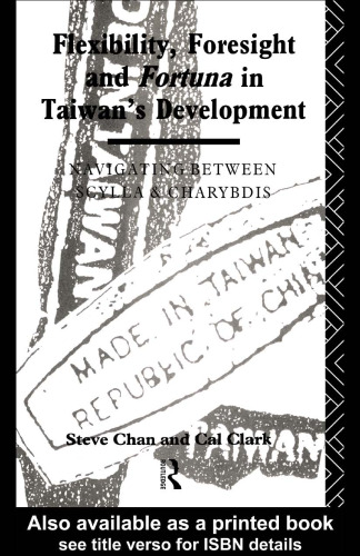 Flexibility, Foresight and Fortuna in Taiwan's Development