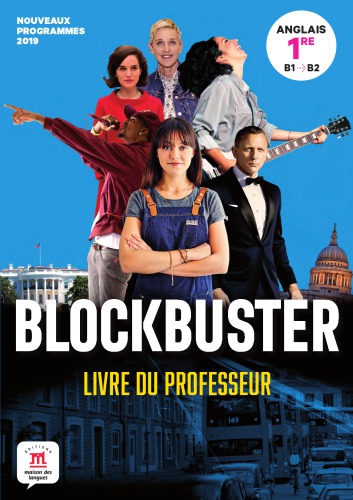 Blockbuster : anglais 1re : B1/B2 : Livre du professeur