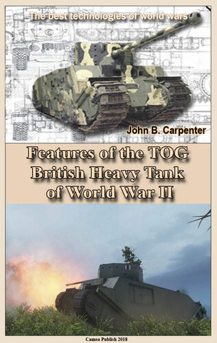 Features of the TOG British Heavy Tank of World War II: The best technologies of world wars