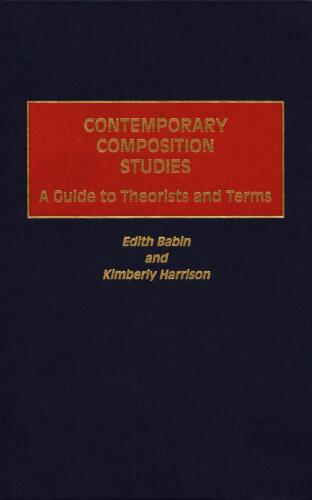 Contemporary Composition Studies: A Guide to Theorists and Terms