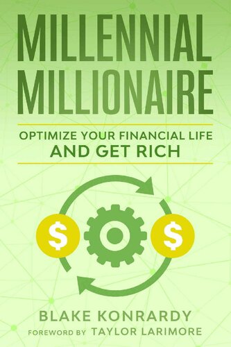 Millennial Millionaire: Optimize Your Financial Life and Get Rich