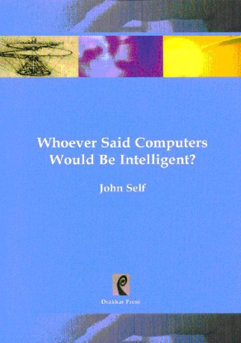 Whoever Said Computers Would Be Intelligent?