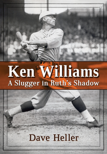 Ken Williams: a slugger in Ruth's shadow
