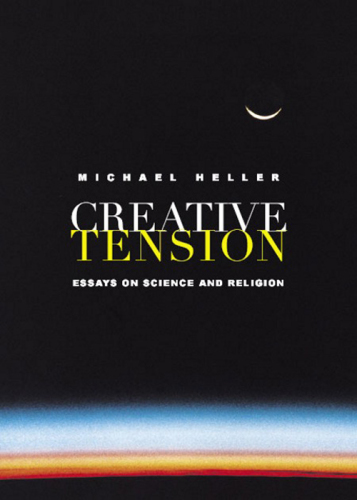 Creative Tension: Essays On Science & Religion
