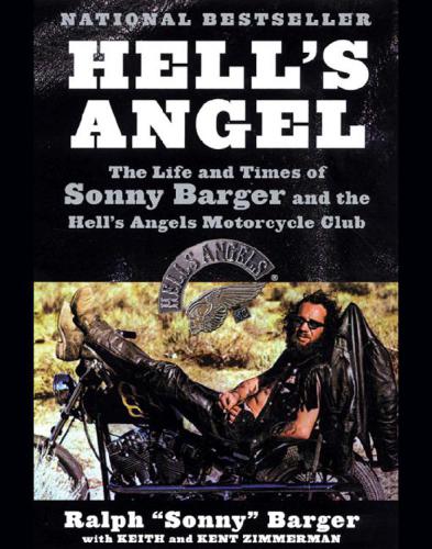 Hell's angel: the life and times of Sonny Barger and the Hell's Angels Motorcycle Club