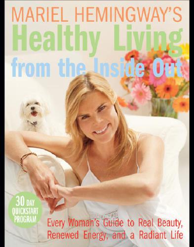 Mariel Hemingway's Healthy Living from the Inside Out