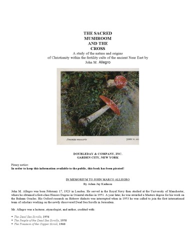 The Sacred Mushroom and the Cross: A Study of the Nature and Origins of Christianity within the Fertility Cults of the Ancient Near East