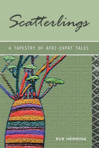 Scatterlings: A Tapestry of Afri-Expat Tales