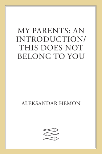 My parents: an introduction ; This does not belong to you