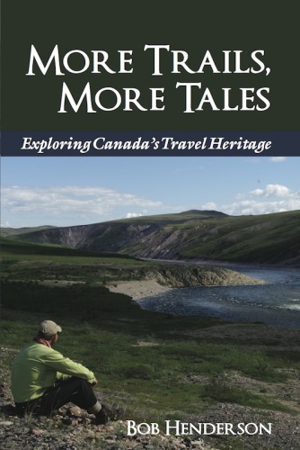 More trails, more tales: exploring Canada's travel heritage