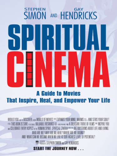 Spiritual cinema: a guide to movies that inspire, heal, and empower your life