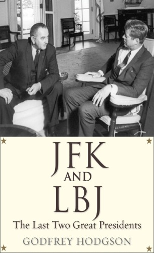 JFK and LBJ: the last two great presidents