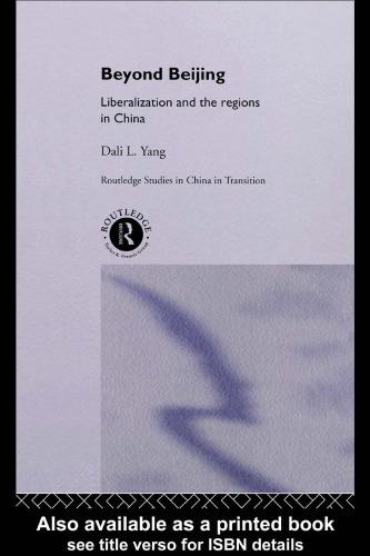 Beyond Beijing: Liberalization and the Regions in China