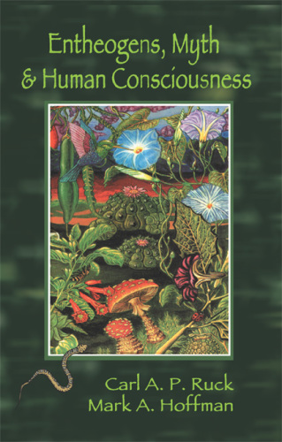Entheogens, myth and human consciousness