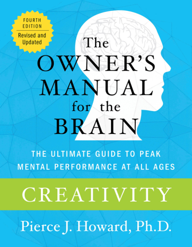 Creativity: the owner's manual: excerpted from the owner's manual for the brain