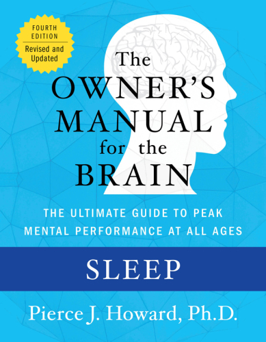 Sleep: the owner's manual: excerpted from the owner's manual for the brain
