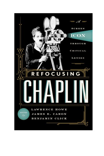 Refocusing Chaplin: a screen icon through critical lenses