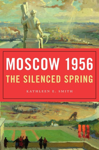 Moscow 1956 the silenced spring