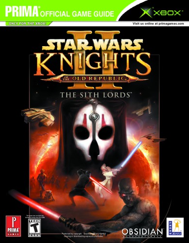 Star Wars knights of the old republic II. The Sith lords: Prima official game guide