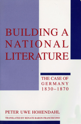 Building a national literature: the case of Germany, 1830-1870
