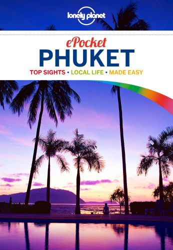 Pocket Phuket. top sights, local life, made easy
