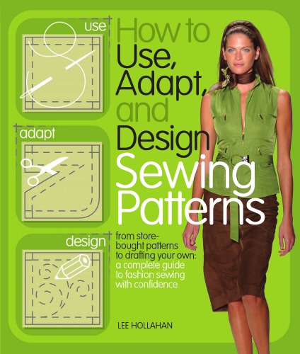 How to use, adapt, and design sewing patterns