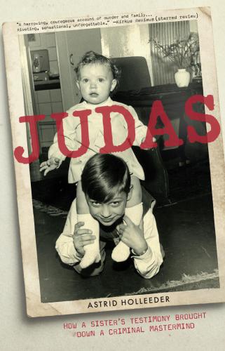 Judas: how a sister's testimony brought down a criminal mastermind