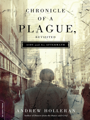 Chronicle of a Plague, Revisited AIDS and Its Aftermath