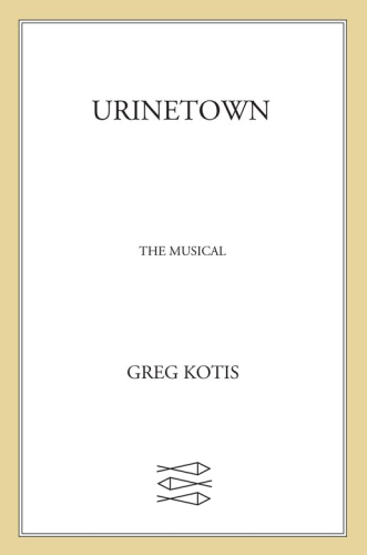 Urinetown: the musical