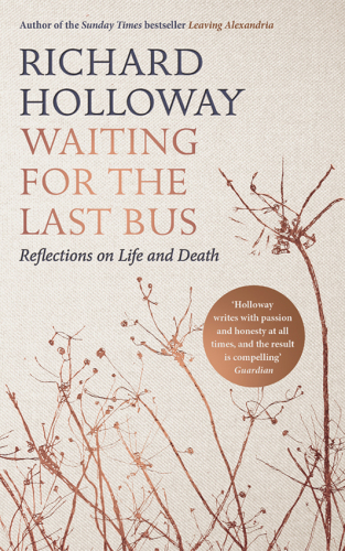 Waiting for the Last Bus: Reflections on Life and Death