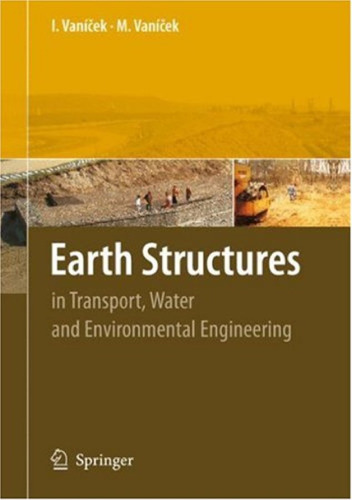 Earth Structures: In Transport, Water and Environmental Engineering