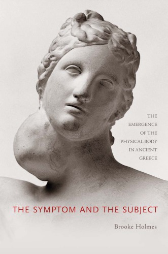 The symptom and the subject: the emergence of the physical body in ancient Greece