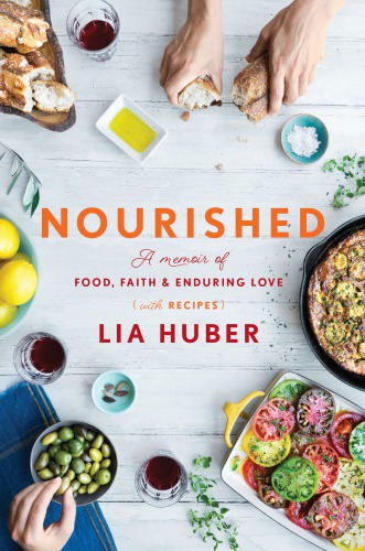 Nourished: a memoir of food, faith, and enduring love (with recipes)