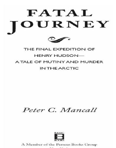 Fatal Journey: the Final Expedition of Henry Hudson