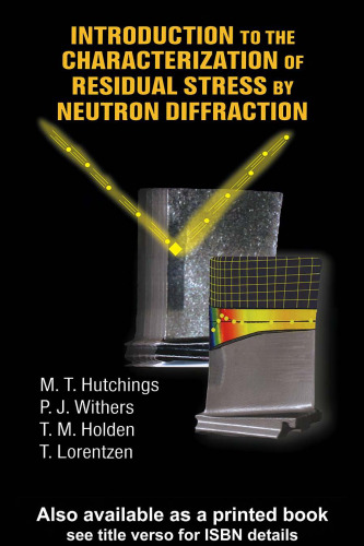 Introduction to the Characterization of Residual Stress by Neutron Diffraction